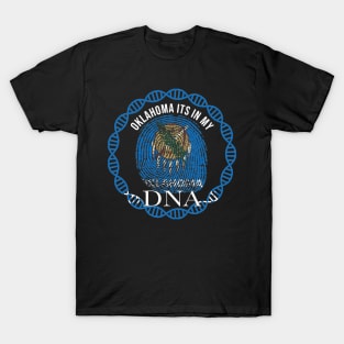 Oklahoma Its In My DNA - Oklahoman Flag - Gift for Oklahoman From Oklahoma T-Shirt